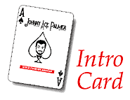 Johnny Ace Palmer intro card thumbnail